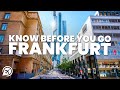 THINGS TO KNOW BEFORE YOU GO TO FRANKFURT