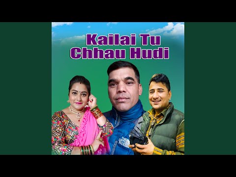 Kailai Tu Chhau Hudi