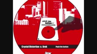 Crystal Distortion & Arok -Push The Button- (IOT 14)