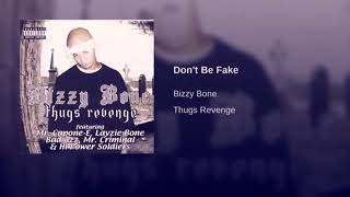 Bizzy Bone - Dont Be Fake Slowed