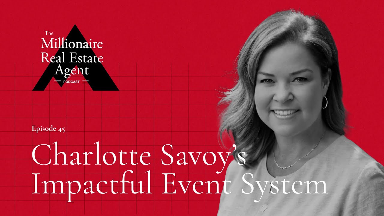 Charlotte Savoy’s Impactful Event System | The MREA Podcast (EP.45)