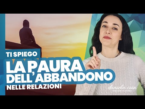 La Paura dell'Abbandono in una Relazione: Cause, Timori, Soluzioni.