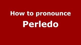 How to pronounce Perledo