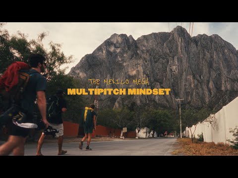 The Mexico Mega Multipitch Mindset: An El Potrero Chico Climbing Film