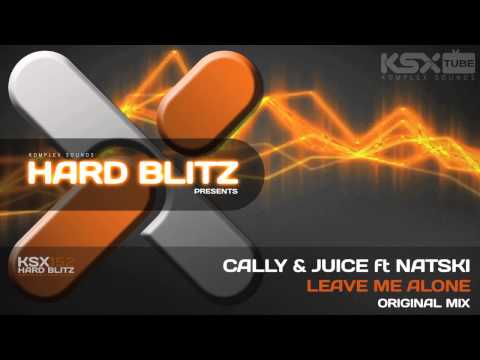 [KSX152] Cally & Juice feat Natski - Leave Me Alone (Original Mix)