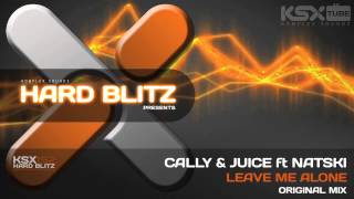 [KSX152] Cally & Juice feat Natski - Leave Me Alone (Original Mix)