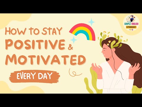 英語ポッドキャスト | ポジティブでモチベーションを維持する方法 | Learn English Podcast 🎙 (English Podcast | How to Stay Positive and Motivated | Learn English Podcast 🎙)