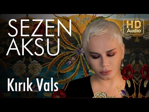 Kırık Vals - Sezen Aksu