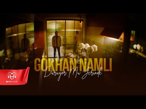 Gökhan Namlı - Duruyor Mu Yerinde (Official Video)