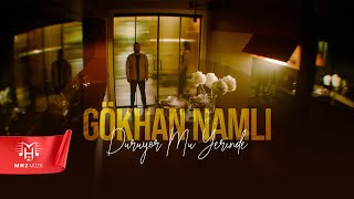 Gökhan Namlı - Duruyor Mu Yerinde (Official Video)