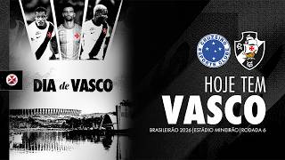 AO VIVO - CRUZEIRO x VASCO | BRASILEIRÃO 2026 - 6ª RODADA