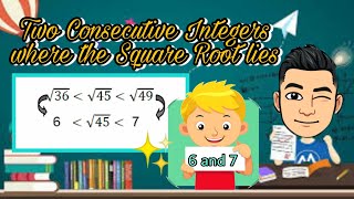 Two Consecutive Integers Where the Square Root Lies [Made EASY!]