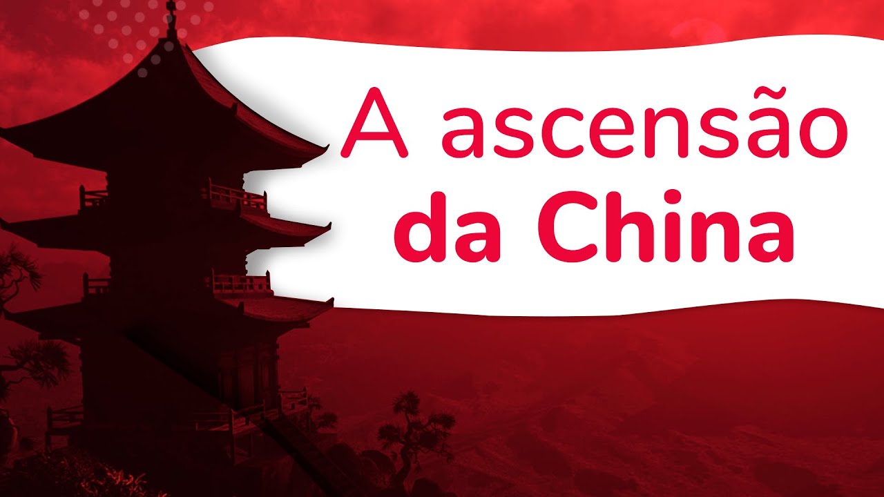 A ASCENSÃO DA CHINA NO SÉCULO XXI | ProEnem