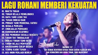 Download lagu Album Lagu Rohani Memberi Kekuatan Sepanjang Hari (Lirik) Lagu Rohani Kristen Terbaru 2025 Terbaik mp3