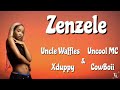 Uncle Waffles ZENZELE Feat Royal MusiQ Uncool MC Xduppy CowBoii Lyric Video