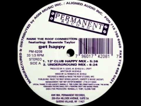 Raise The Roof Connection feat Shawnie Taylor - Get Happy (12 Club Happy Mix)