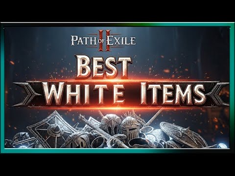 Path Of Exile 2 Best White Items : Best Base Items for Crafting and Why : Rise of the Abyss Guide