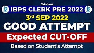 IBPS Clerk 2022 All Shift Good Attempt | IBPS Clerk Expected CUT OFF 2022 | Detailed Analysis