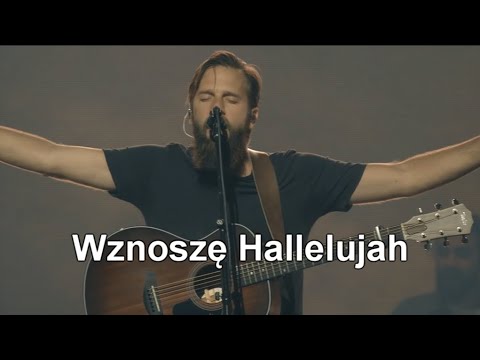 Raise A Hallelujah -  Jonathan and Melissa Helser  (Wznoszę Hallelujah) Napisy \ Tłumaczenie PL