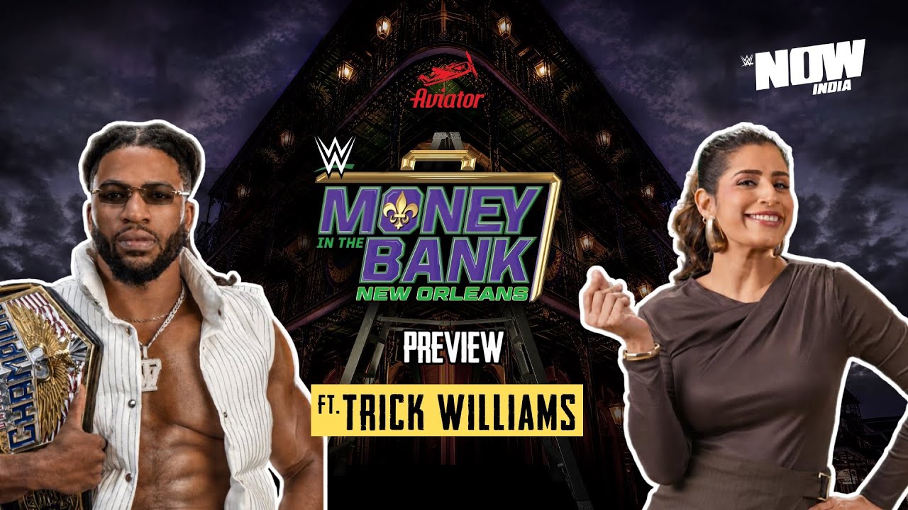 Trick Williams Previews Money in the Bank 2026: WWE Now India