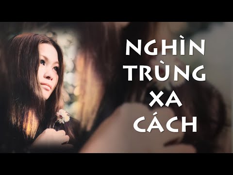 NGHÌN TRÙNG XA CÁCH