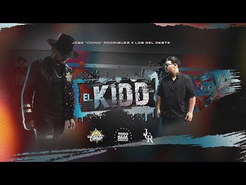 Jose "Chino" Rodriguez x Los Del Oeste - El Kidd [Video Oficial 2022]