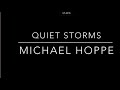 Quiet Storms  Michael Hoppe