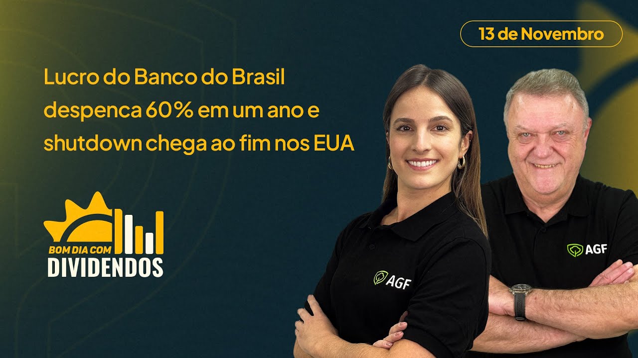 Lucro do Banco do Brasil despenca 60% em um ano e shutdown acaba | Bom dia com Dividendos 13/11/2025