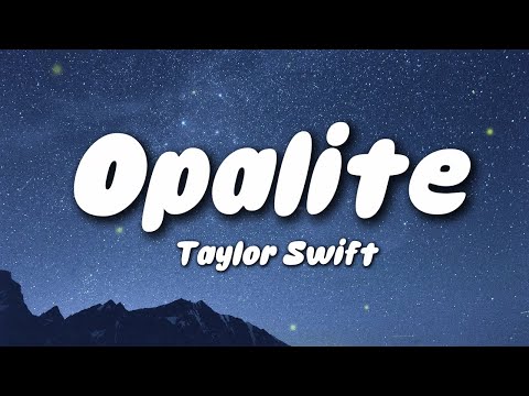 Taylor Swift - Opalite (Lyrics)
