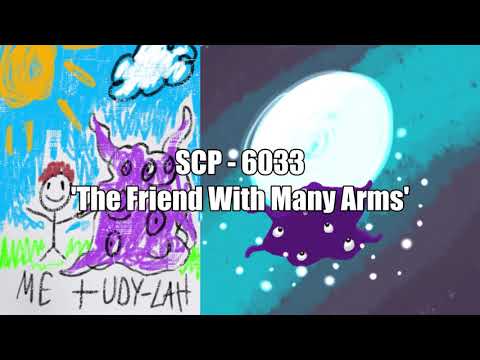 SCP - 6033 'The Friend With Many Arms'