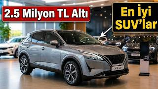 2.5 Milyon TL Altı SUV Araçlar | Sıfır Araç Fiyatları | Ağustos 2026
