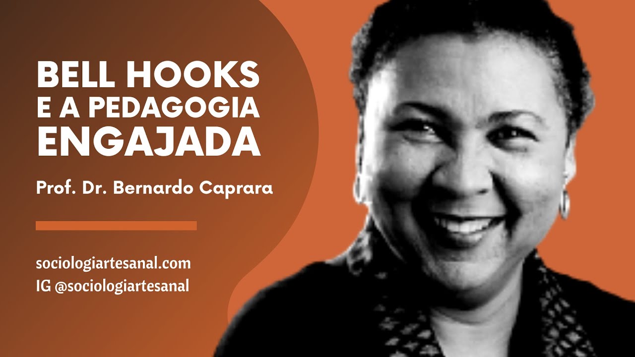 bell hooks e a pedagogia engajada | Ensino & Aprendizagem #02