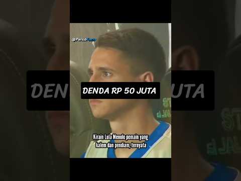 Sekali Ngamuk Luka Menalo di Denda 50 Juta Rupiah 👀 #persib #sepakbola