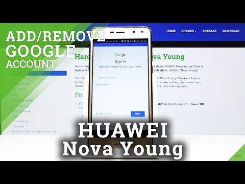 How to Connect Google Account with HUAWEI Nova Young – Add & Remove Google User