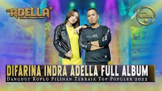 Download lagu Dangdut Adella Ful Album | Difarina Indra Adella ft. Fendik , Dermaga Biru, Tiara, mp3