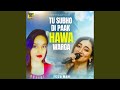 Tu Subho Di Paak Hawa Warga