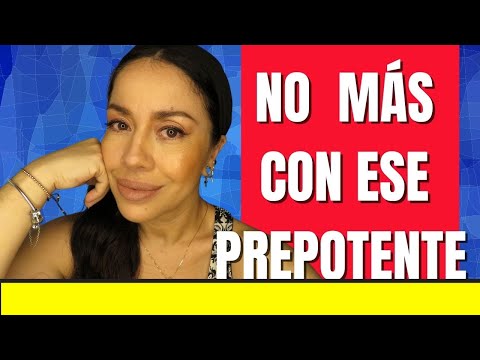 RADIOGRAFÍA DE UNA PERSONA PREPOTENTE / Avanzarte