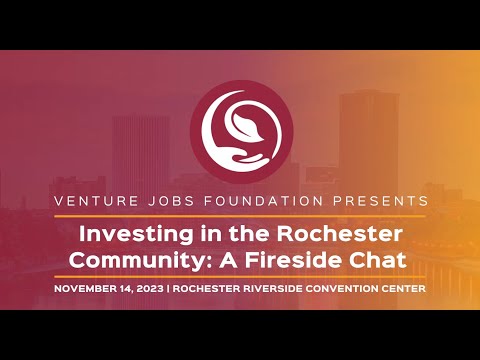 2023 Prosperity Conference Investing in the Rochester Community: A Fireside Chat