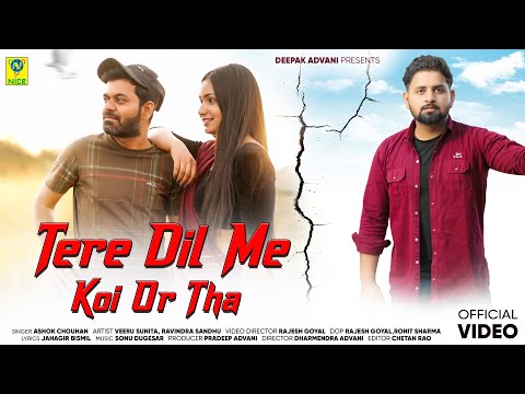 Tere Dil Me Koi Or Tha | New Hindi Sad Song | Ashok Chouhan | Veeru Sunita