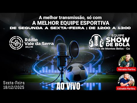 Equipe Show de Bola - Radio Vale da Serra 103,1 Fm , São Luis Montes Belos-Go