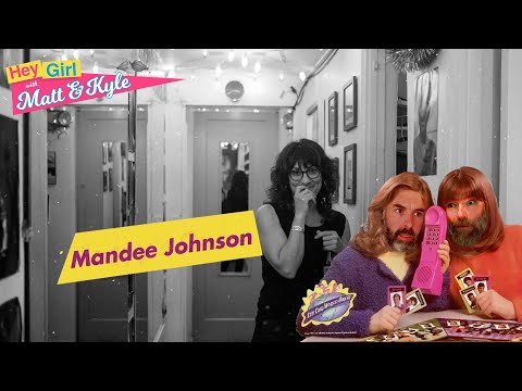Hey Girl with Matt and Kyle #19 - Mandee Johnson