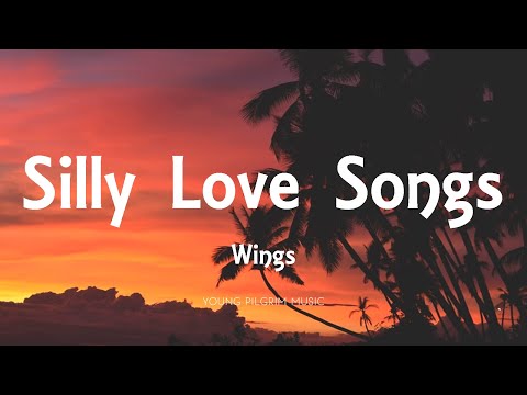 Wings - Silly Love Songs (Lyrics)