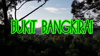 preview picture of video 'TRIP TO BUKIT BANGKIRAI'
