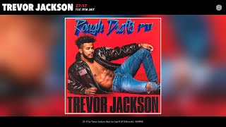 Trevor Jackson - 27:17 (Audio) (feat. Iyn Jay)