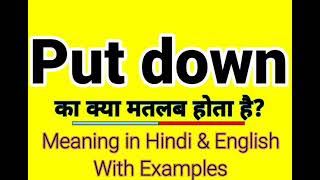 Put down meaning in Hindi | Put down ka kya matlab hota hai | Daily use English words