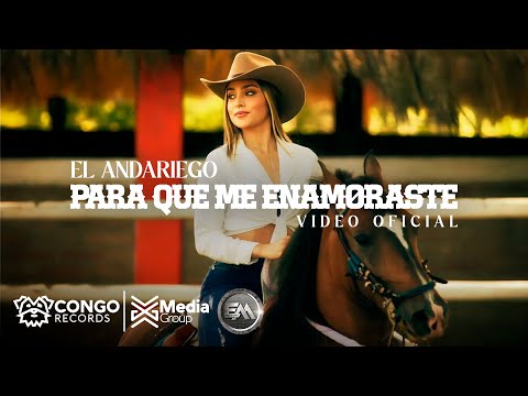 Para Que Me Enamoraste - El Andariego (Video Oficial)