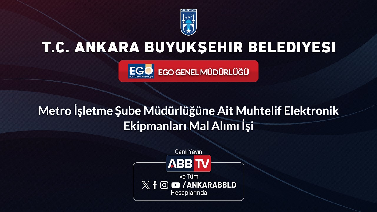 EGO GENEL MÜDÜRLÜĞÜ-Metro İşletme Şube Müdürlüğüne Ait Muhtelif Elektronik Ekipmanları Mal Alımı İşi