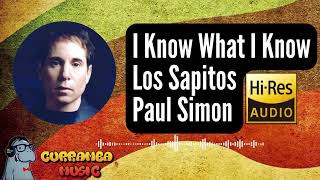 💥I Know What I Know💥 Los Sapitos 💥Paul Simon
