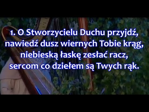Hymn do Ducha Świętego: O Stworzycielu Duchu przyjdź + tekst