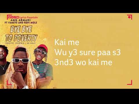 Amg Armani - Bye Bye To Poverty ft. Fameye & Kofi Mole (Official Lyrics Video) | VERIFIED